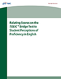 lee más sobre cómo relacionar las puntuaciones en el TOEIC Bridge Test con la percepción estudiantil de competencia en inglés